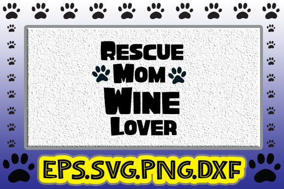 Rescue Mom Wine Lover